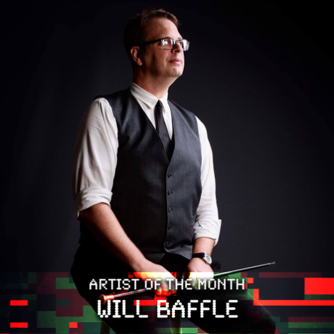 Artist of the Month - Will Baffle