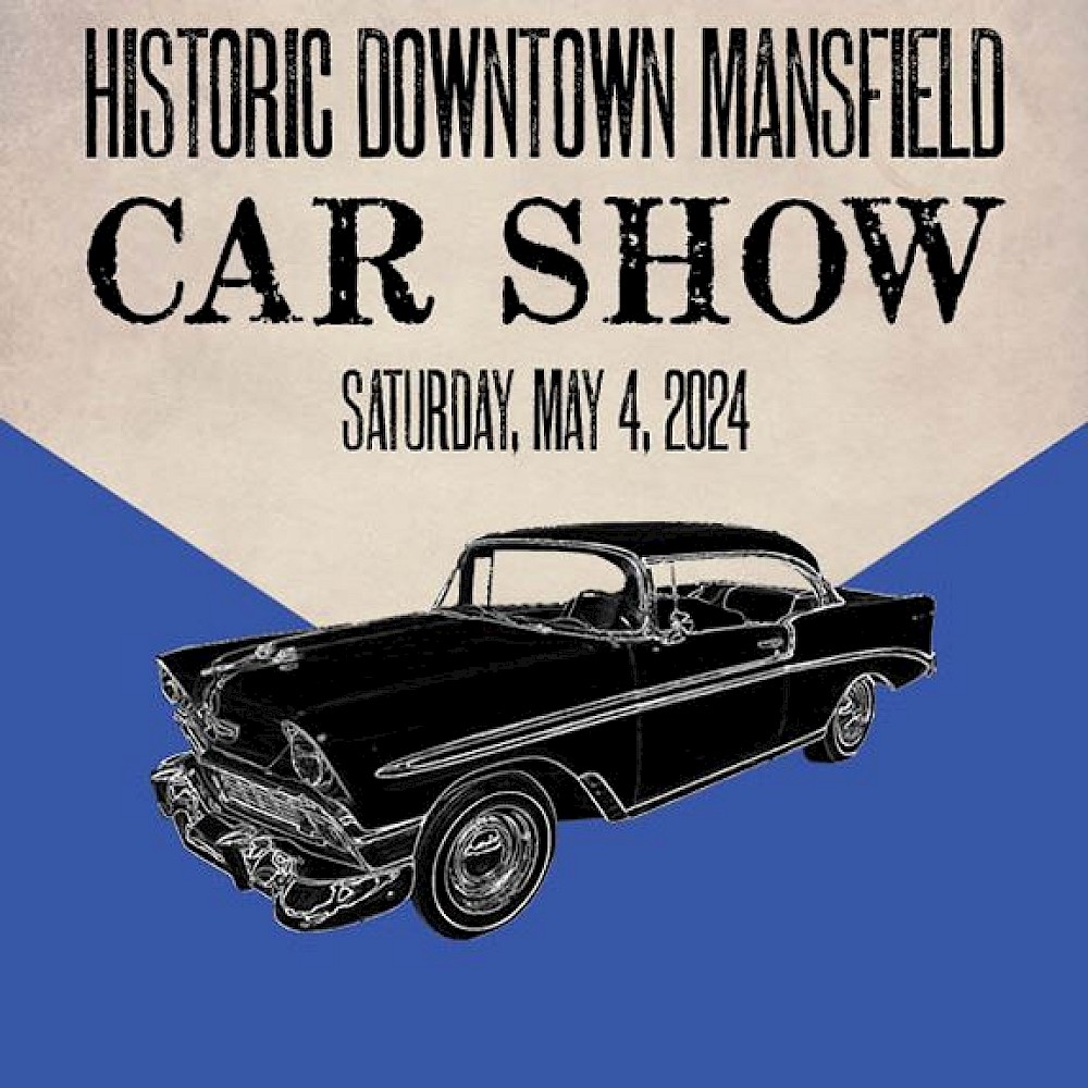 Second Annual Historic Downtown Mansfield Car Show | Mansfield ...